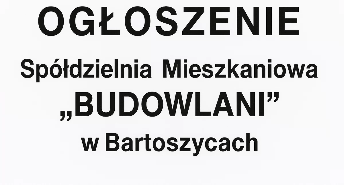 Obwieszczenia i Przetargi , Ogłoszenie Spółdzielni Mieszkaniowej Budowlani Bartoszycach - zdjęcie, fotografia