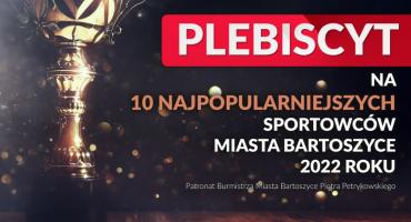 Regulamin plebiscytu na 10 Najpopularniejszych Sportowców powiatu bartoszyckiego 2022